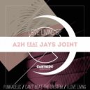 A2H Feat Jays Joint - Cant Beat The System (Original Mix)