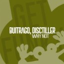 Buitrago, Disctiller - Why Not (DrumBeat Remix)