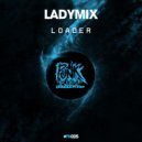 Lady Mix - Loader (Original Mix)