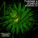 Theismix, Domitus - Monsters 2.0 (Instrumental)