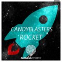 CandyBlasters - Rocket (Original Mix)