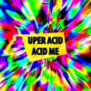 Uper Acid - Acid Opus