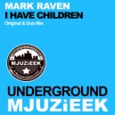 Mark Raven - I Have Children (Dub Mix)
