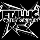Metallica - Enter Sandman