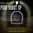 Phil Disco - Robot