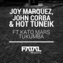 Joy Marquez, John Corba & Hot Tuneik ft Kato Mars - Tukumba (Original Mix)