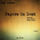 Tom Cerrox - Papers On Desk (Papers On A Plate Mix)