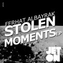Ferhat Albayrak - Stolen Moments