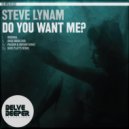 Steve Lynam - Do You Want Me? (Dave Platts Remix)