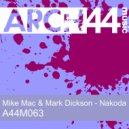 Mike Mac & Mark Dickson - Nakoda (Alex Maxwell Remix)