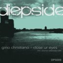 Gino Christiano - Close Ur Eyes (Silverius Extended Edit)