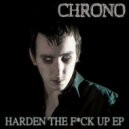 Chrono - Harden The F*ck Up (Maloonatic Remix)
