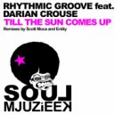 Rhythmic Groove feat. Darian Crouse - Til The Sun Comes Up (Remixes) (Entity Sunrise Remix)