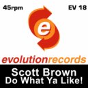 Scott Brown - Do What Ya Like! (Ramos & Sunset Regime Remix)