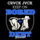 Crvck Jvck - Keep On (Original Mix)