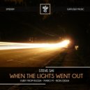 Steve Sai - When The Lights Went Out (Rion Oidua Remix)