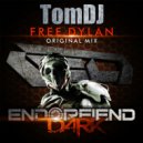 TomDJ - Free Dylan (Original Mix)