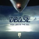 DBase - High Above The Sea