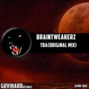 Braintweakerz - TBA (Original Mix)