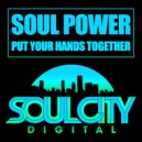Soul Power - Put Your Hands Together