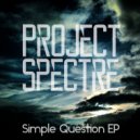 Project Spectre - Out Of Her Mind (Original Mix)
