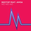 RedTop feat. Awsa - No No No (Radio Edit)