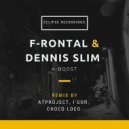 F-Rontal, Dennis Slim - A-Boost