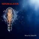 VA - MiNiMALiSTiX (Mixed by D&mON)