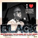 Brotha Black feat Nick Eason - I Love House Music (Brian-G Sirius Funk Mix)