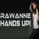 Rawanne - Hands Up! (Original Mix)