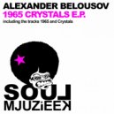 Alexander Belousov - Crystals (Original Mix)