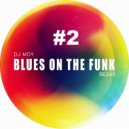 DJ Moy - Bluse On The Funk 2 (Original Mix)