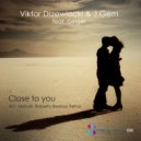Viktor Drzewiecki & J.Gem feat. Ginger - Close To You (Viktor Drzewiecki Edit)
