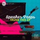 Speaker Peeps - Deep Trunk (Original Mix)