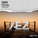 D&W - Eternity (Original Mix)