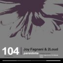 Joy Fagnani, 2Loud - Pareidolia