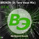 J C H, DJ Toro - Broken