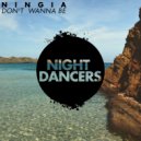 Ningia - Don't Wanna Be