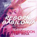 Sean Norvis & Kp London feat. Irina - Reborn Babilonia (AlexC & Bogdan!C Remix)