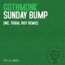 Gothmonk - Sunday Bump (Tribal Riot Remix)