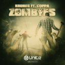 Kronos ft. Coppa - Zombies (Radio Edit)