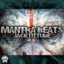 Mantra Beats - Jacktittude (Original Mix)