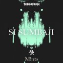 M!nts - Si Sumbaji