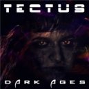 Tectus - Dark Ages (Original Mix)
