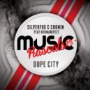 Silverfox & Cronin - Dope City Breakz