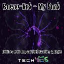 Bueno-Rok - My Funk