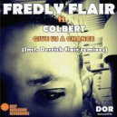 Fredly Flair Ft Colbert - Give Us A Chance (Derrick Flair Remix)