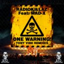 RadioKillaZ Feat Mad-X - One Warning
