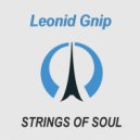 Leonid Gnip - Strings of Soul (Dub Mix)