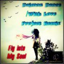 Daimon Dance - Fly Into My Soul (With Love Project Remix)